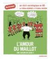 L'Amour du maillot – Par Hélène Georges d'après Frédéric Rasera – Casterman