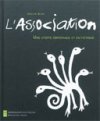 L'Association, une utopie éditoriale et esthétique - Par le groupe ACME - Les Impressions Nouvelles