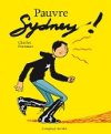 "Pauvre Sydney !" de Charles Forsman, l'adolescence du fantastique au tragique
