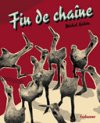 Fin de chaîne - Par Michel Galvin - Sarbacane