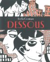Dessous - Par Leela Corman (Trad. Jean-Paul Jennequin) - Editions çà et là