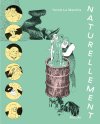 Naturellement - Par Yannis La Macchia - L'Atrabile