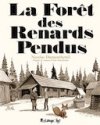 La Forêt des renards pendus - Par N. Dumontheuil - Futuropolis