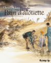 Pain d'alouette (première époque) - par Christian Lax - Futuropolis