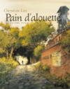 Pain d'alouette (deuxième époque) - Par Christian Lax - Futuropolis