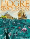 L'Ogre amoureux - Nicolas Dumontheuil - Futuropolis