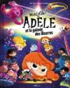 Mortelle Adèle et sa sympathique Galaxie des Bizarres