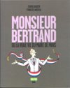 Monsieur Bertrand ou la vraie vie du maire de Paris – Par Thomas Bauder & François Warzala – Le Seuil