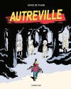 Autreville - Par David De Thuin - Éd. Sarbacane