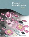 Fleurs intestinales, témoignage poignant sur la maladie de Crohn
