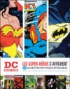 DC Comics : Les Super-Héros s'affichent – Commentaires de Robert Schnakenberg – Ed. Huginn & Muninn