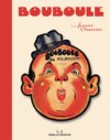 À la découverte de Bouboule, l'œuvre originelle d'Albert Chartier