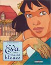 Eva aux mains bleues - Isabelle Dethan - Delcourt