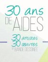 30 artistes de BD pour les 30 ans de Aides