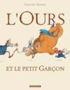 L'Ours et Le Petit Garçon - Par Gregory Rogers - Dargaud