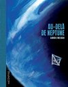Au-delà de Neptune : Premier ouvrage du nouveau label de Steinkis "Aux Confins"