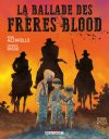 La Ballade des Frères Blood - Par Brian Azzarello & Eduardo Risso - Ed. Delcourt Comics