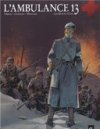 L'Ambulance 13, T.3 : Les Braves Gens - Par Cothias, Ordas et Mounier -Editions Bamboo