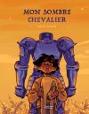Mon Sombre Chevalier - Par Xulia Vicente - Les Aventuriers de l'Étrange