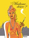 Madame désire ? - Par Grégory Mardon - Dynamite
