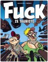 Fuck ze tourists T. 1 - Par Zidrou & Eric Maltaite – Ed . Fluide glacial