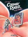 Cosmik Roger & les femmes - Par Julien & Mo/CDM - Fluide Glacial