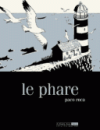 Le Phare - Par Paco Roca - 6 Pieds sous terre
