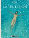La délicieuse "Tentation" d'Axel