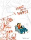 Comme Tout le Monde – L'histoire complète – Par Renders, Lapière et Spiessert – Dupuis.