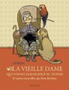 La Vieille dame qui n'avait jamais joué au tennis & autres nouvelles qui font du bien – Par Zidrou – Dupuis
