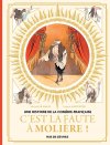 C'est la faute à Molière : L'histoire de la Comédie Française racontée en BD par Michaël Le Galli & Virginie Augustin