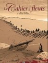 Le Cahier à Fleurs - Par L. Galandon et V. Nicaise – Editions Bamboo.