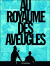 Au Royaume des aveugles T1 : Les Invisibles - Par Olivier Jouvray, Fred Salsedo & Greg Salsedo - Le Lombard