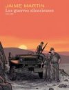 Les Guerres silencieuses - Par Jaime Martin (trad. Jean-Louis Floc'h) - Dupuis