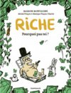 Riche. Pourquoi pas toi ? – Par M. Montaigne, M. Pinçon, M. Pinçon-Charlot – Dargaud