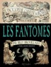 L'Encyclopédie curieuse et bizarre de Billy Brouillard, T1 : Les fantômes - Par Guillaume Bianco - Métamorphose Soleil