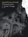 L'Insurrection T1/2 : avant l'orage - Par Sowa & Gawron - Dupuis