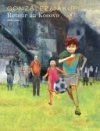 Retour au Kosovo - Par Gonzalez & Jakupi - Dupuis