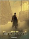 Balles perdues - Par Walter Hill, Matz et Jef - Editions Rue de Sèvres