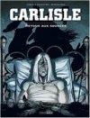 Carlisle T2 - Par Chevais-Deighton et Seigneuret - Editions Bamboo