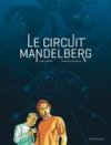 Le Circuit Mandelberg - Par Denis Robert & Franck Biancarelli - Dargaud
