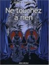 Ne touchez à rien - Par Bézian & Simsolo - Albin Michel