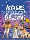 Histoire, aventure et humour : suite et fin des aventures égyptiennes de Belzoni chez Flblb