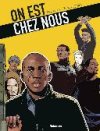 On est chez nous, T. 2. Marchands d'espoir – Morts, magouilles et idéologies…