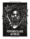"Perpendiculaire au soleil" : une immersion dans le couloir de la mort