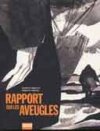 Rapport sur les Aveugles - Alberto Breccia et Ernesto Sabato - Vertige Graphic