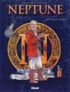 « Le Neptune, tome 1 : A la conquête d'un Rêve » par Jean-Yves Delitte chez Glénat