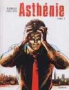 Asthénie – Tome 1 – Par Callède et Pignault – Dupuis
