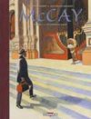 Mc Cay Tome 3 : « Le Gardien de l'Aube » par Thierry Smolderen et Jean-Philippe Bramanti - Editions Delcourt