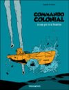 Commando Colonial T2 - Le Loup gris de la Désolation - Par Appollo et Brüno - Dargaud
